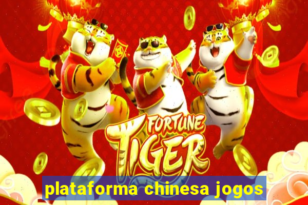 plataforma chinesa jogos